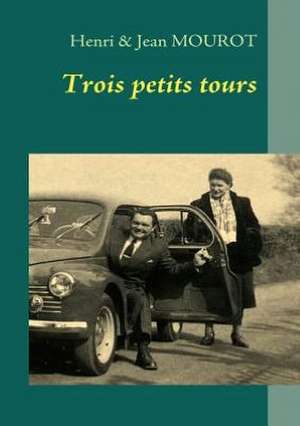 Trois petits tours de Jean MOUROT