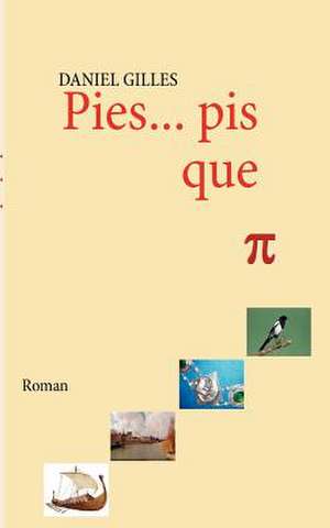 Pies... pis que pi de Daniel Gilles