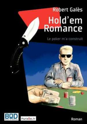 Hold'em Romance de Robert Galès