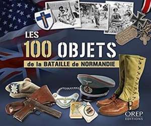 100 objects of the Battle of Normandy de Mr St¿ane Lamache