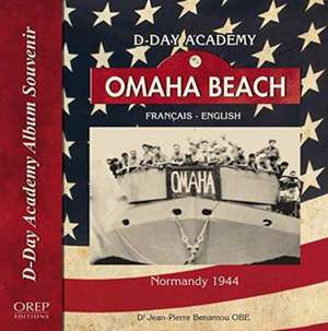 Omaha Beach - Normandy 1944 de Jean-Pierre Benamou