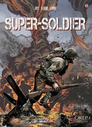 Super Soldier de Jean-Marc Laine