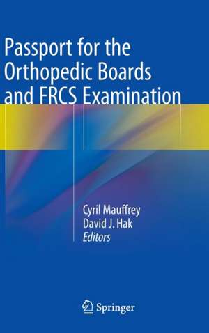 Passport for the Orthopedic Boards and FRCS Examination de Cyril Mauffrey