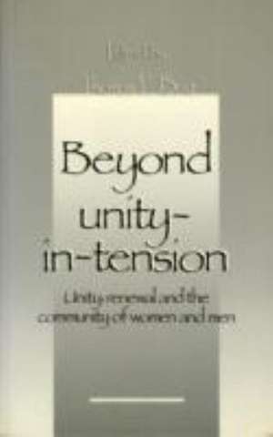 Beyond Unity-In-Tension: Unity, Renewal and the Community of Women and Men-Paper#138 de Thomas F. Best