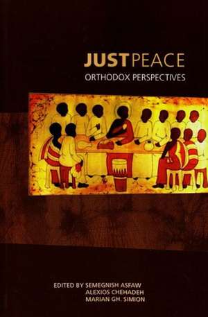 Just Peace: Orthodox Perspectives de Semegnish Asfaw