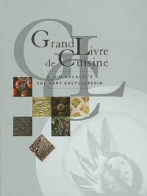 Grand Livre de Cuisine de Alain Ducasse