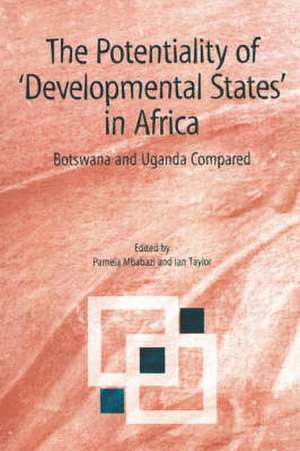 The Potentiality of Developmental States in Africa de Pamela Mbabazi