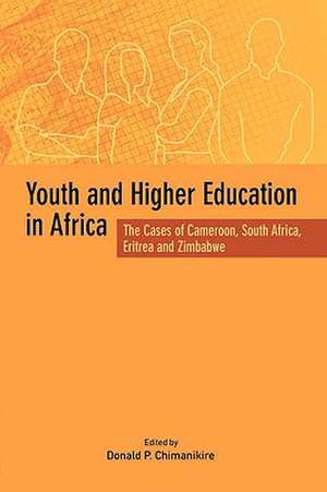 Youth and Higher Education in Africa. the Cases of Cameroon, South Africa, Eritrea and Zimbabwe: de La Micro-Entreprisea L'Entreprise Capitaliste Moderneen Republique Democratique Du Congo de Donald P. Chimanikire