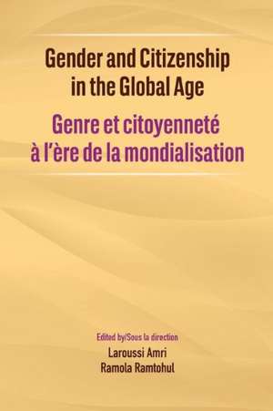 Gender and Citizenship in the Global Age de Laroussi Amri