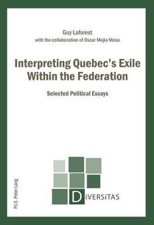 Interpreting Quebec's Exile Within the Federation de Guy Laforest