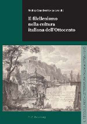 Il filellenismo nella cultura italiana dell'Ottocento de Andrea Scardicchio