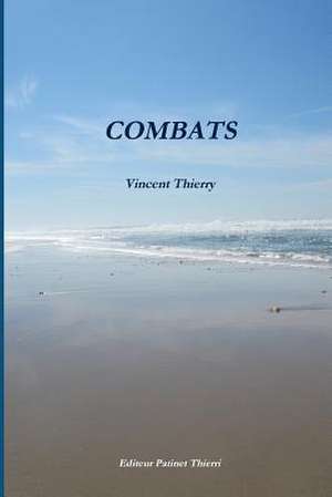 Combats de Vincent Thierry