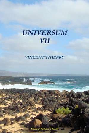 Universum VII de Vincent Thierry