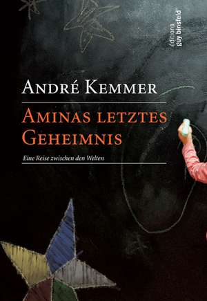 Aminas letztes Geheimnis de André Kemmer