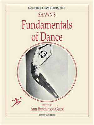 Shawn's Fundamentals of Dance de Anne Hutchinson Guest