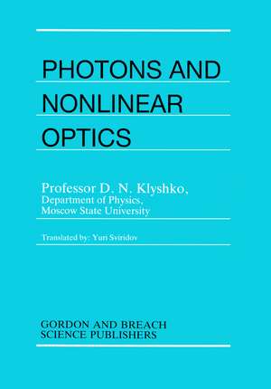 Photons Nonlinear Optics de D.N. Klyshko