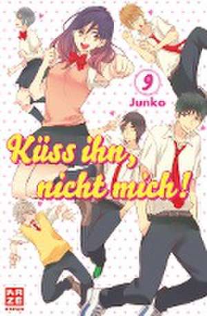 Küss ihn, nicht mich! 09 de Junko