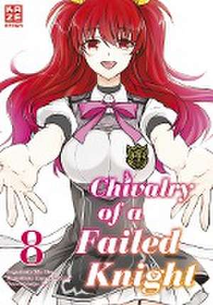 Chivalry of a Failed Knight - Band 8 de Riku Misora