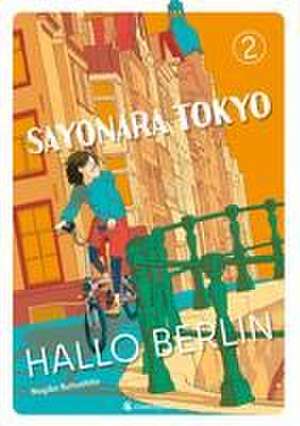 Sayonara Tokyo, Hallo Berlin - Band 2 (Finale) de Kutsushita Nugiko