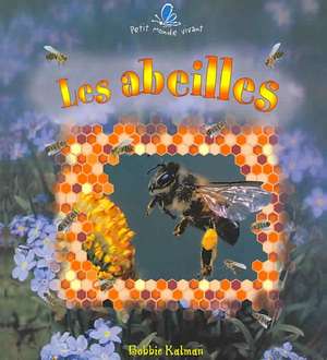 Les Abeilles de Bobbie Kalman