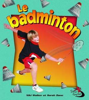 Le Badminton de Niki Walker