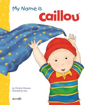 Caillou, That's Me! de Christine L'Heureux