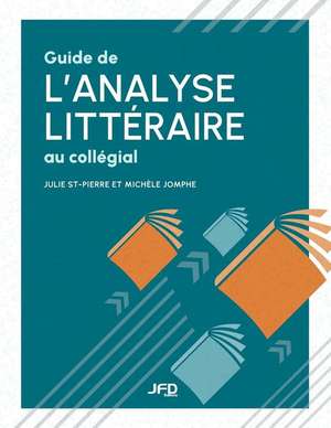 Guide de l'analyse littéraire au collégial de Michèle Jomphe