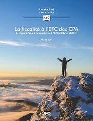 La fiscalité à l'EFC des CPA - 26e édition: Intégrant les attentes reliées à l'EFC 2023 et 2024 de Sandra Labbé