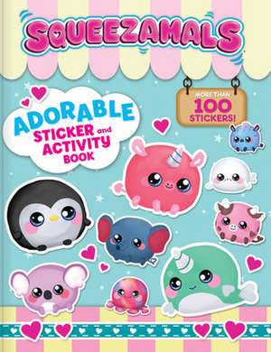 Squeezamals: Adorable Sticker and Activity Book de Imports Dragon Studio