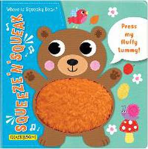 Squeeze 'n' Squeak: Where Is Squeaky Bear? de Carine Laforest