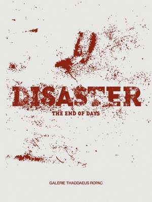 Disaster: The End of Days de Michael Bracewell