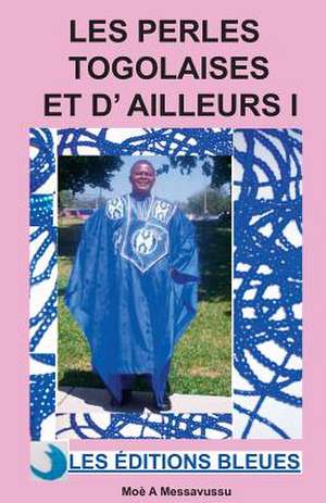 Les Perles Togolaises Et D'Ailleurs I