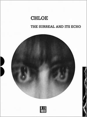 Chasser Croiser: The Surreal and Its Echo de Chloe