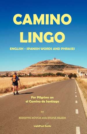 Camino Lingo - English - Spanish Words and Phrases de Reinette N. Voa