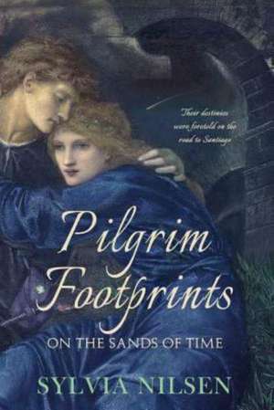 Pilgrim Footprints on the Sands of Time de Sylvia Nilsen