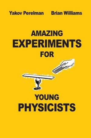 Amazing Experiments for Young Physicists: A Short Story de Yakov Perelman