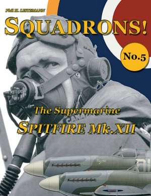 The Supermarine Spitfire Mk.XII: Les Murs Ont Des Oreilles