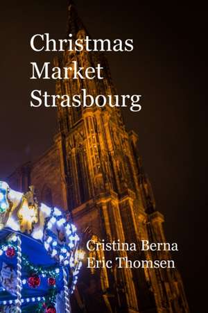 Christmas Market Strasbourg de Cristina Berna