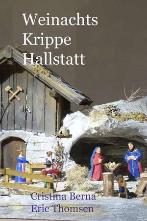 Weinachts Krippe Hallstatt de Cristina Berna