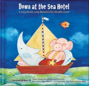 Down at the Sea Hotel: A Greg Brown Song de Greg Brown