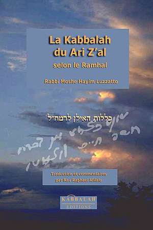 La Kabbalah Du Ari Z'Al Selon Le Ramhal: Lullabies and Nursery Rhymes from Brazil and Portugal [With CD (Audio)] de Rabbi Raphael Afilalo