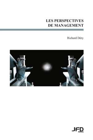 Les perspectives de management de Richard Déry