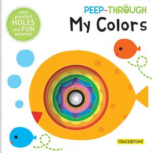 Peep Through ... My Colors de Bangson Books