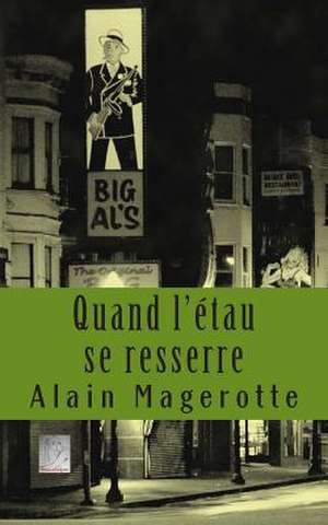 Quand L'Etau Se Resserre de Magerotte, Alain