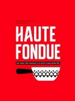 Haute Fondue de Jennifer Favre