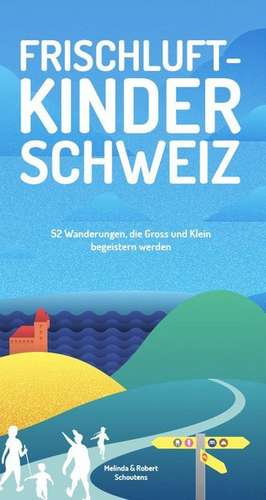 Frischluftkinder Schweiz de Melinda Schoutens