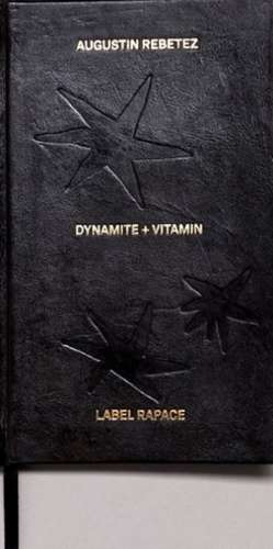 Dynamite + Vitamin de Augustin Rebetez
