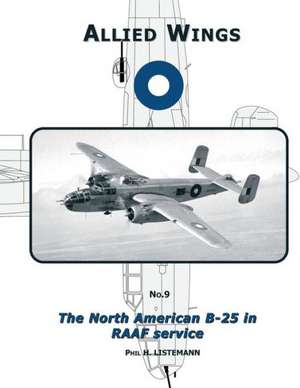 The North American B-25 in Raaf Service: Buffalo, Spitfire de Phil Listermann