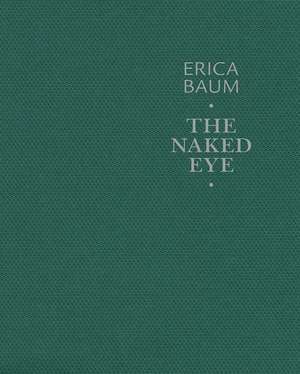 Erica Baum: The Naked Eye de Jean-Max Colard