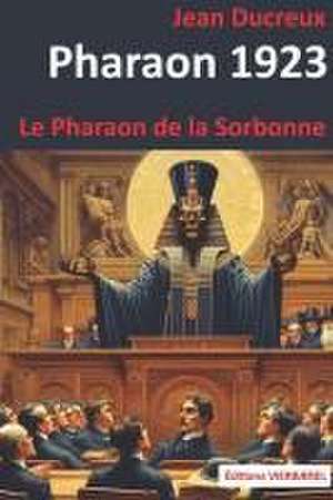 Pharaon 1923 de Jean Ducreux